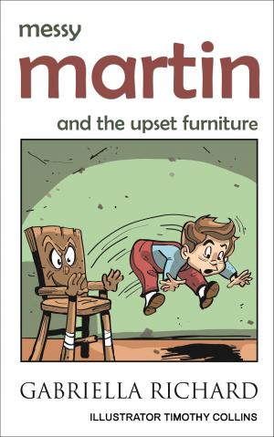 Cover of the book Messy Martin and the upset furniture by Erin Watt