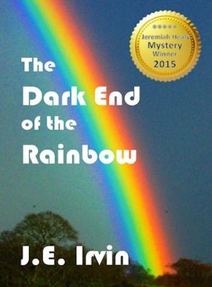 Cover of the book The Dark End of the Rainbow by J. Timothy Gratz & Mark Howell