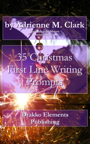 Cover of the book 35 Christmas First Line Writing Prompts by Serif Press