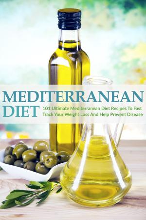 Cover of the book Mediterranean Diet by Chanele TheRockStar, TheRockStar Books Etc