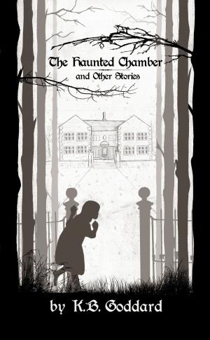 Book cover of The Haunted Chamber and Other Stories