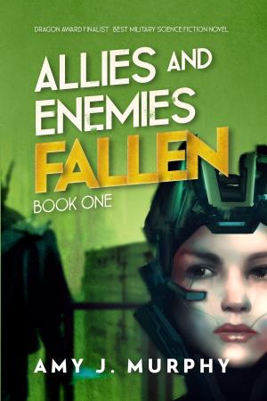 Book cover of Allies and Enemies: Fallen (Book 1)