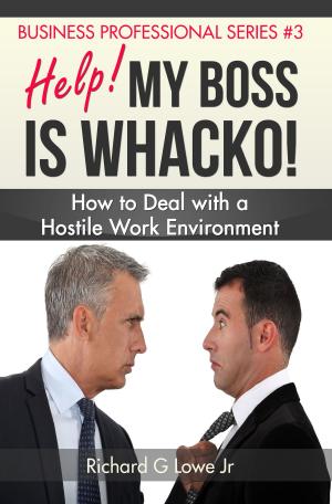Cover of the book Help! My Boss is Whacko! by Rose Rosetree