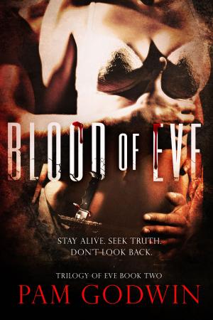 Cover of the book Blood of Eve by Pam Godwin