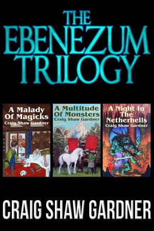 Cover of the book The Ebenezum Trilogy by Craig Shaw Gardner