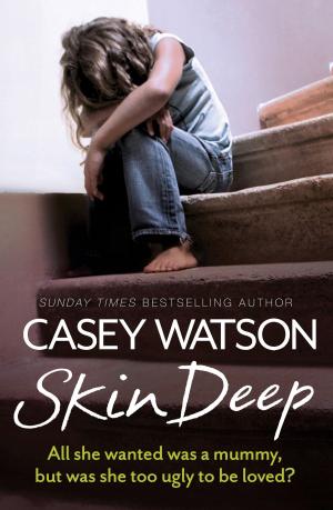Book cover of Skin Deep: All She Wanted Was a Mummy, But Was She Too Ugly to Be Loved?