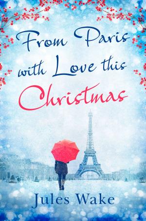 Cover of the book From Paris With Love This Christmas by Valerie Speedwell