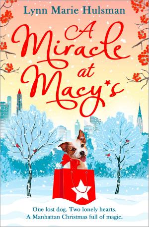 Cover of the book A Miracle at Macy’s: There’s only one dog who can save Christmas by Erica Kealey