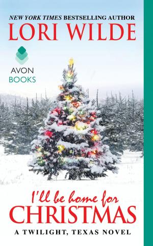 Cover of the book I'll Be Home for Christmas by Anna Randol