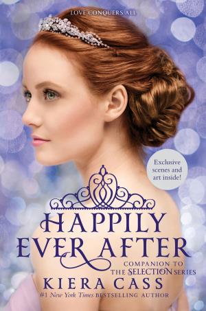 Cover of the book Happily Ever After: Companion to the Selection Series by Erin Bowman