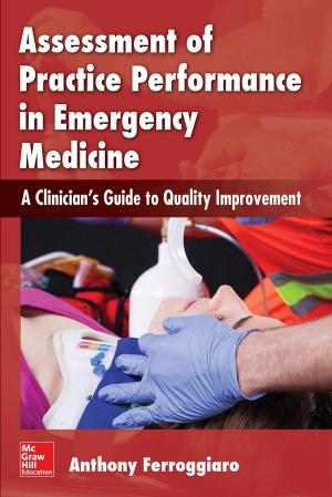 Cover of the book Assessment of Practice Performance in Emergency Medicine: A Clinician's Guide to Quality Improvement by Catherine Parker