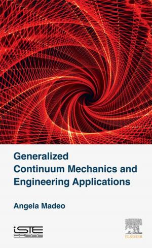Cover of the book Generalized Continuum Mechanics and Engineering Applications by Suhel Dhanani, Michael Parker
