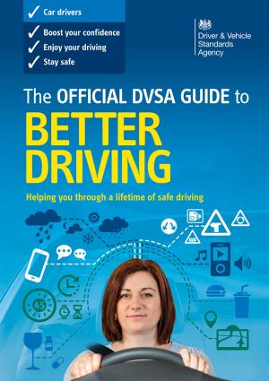 Book cover of The Official DVSA Guide to Better Driving