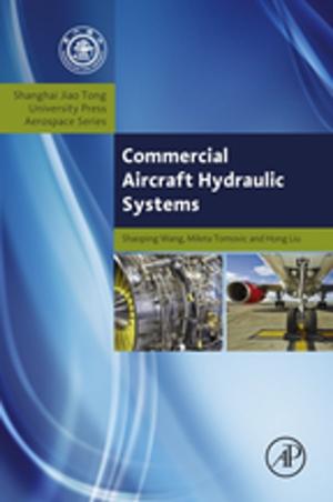 Cover of the book Commercial Aircraft Hydraulic Systems by Mehdi Derradji, Wang Jun, Liu Wenbin