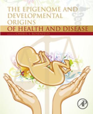 bigCover of the book The Epigenome and Developmental Origins of Health and Disease by 