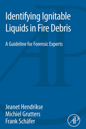 Cover of the book Identifying Ignitable Liquids in Fire Debris by PK Gupta