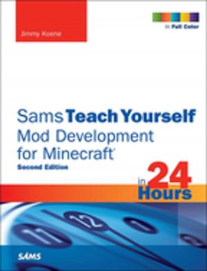 Cover of the book Sams Teach Yourself Mod Development for Minecraft in 24 Hours by Anne Maczulak