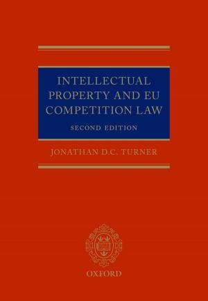 Cover of the book Intellectual Property and EU Competition Law by Mark Austin Walters