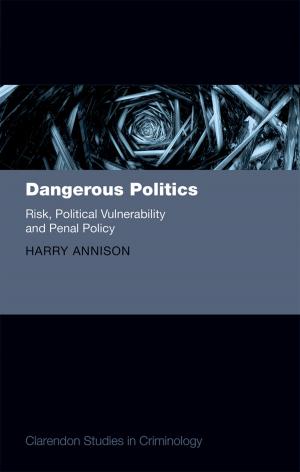Cover of the book Dangerous Politics by Jacqueline Taylor