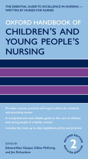 Cover of the book Oxford Handbook of Children's and Young People's Nursing by Sara Watkin, Andrew Vincent