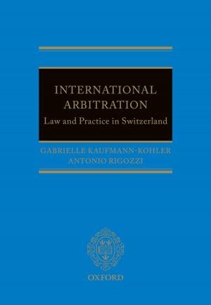 Cover of the book International Arbitration: Law and Practice in Switzerland by Bernard Stirn, Eirik Bjorge