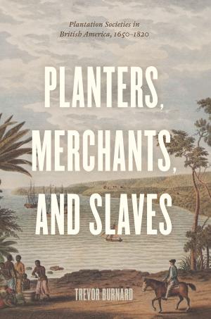 Cover of the book Planters, Merchants, and Slaves by Lisa-ann Gershwin
