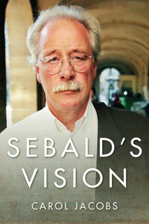 Cover of the book Sebald's Vision by Gabriele Schwab