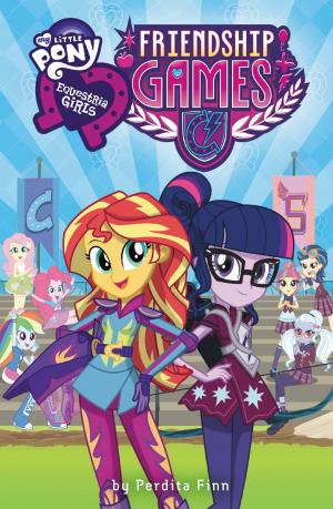 Cover of the book My Little Pony: Equestria Girls: Friendship Games by Mark Sperring