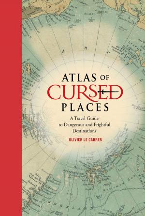 Cover of the book Atlas of Cursed Places by Brian DeFehr, Pauline Boldt