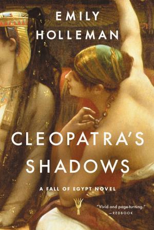 Cover of the book Cleopatra's Shadows by Donna B. Pincus