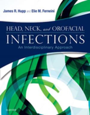 Cover of the book Head, Neck and Orofacial Infections by Elin R. Sigurdson, MD, PhD, FACS