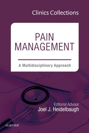 Cover of the book Pain Management: A Multidisciplinary Approach, 1e (Clinics Collections), E-Book by David Levine, PT, PhD, DPT, OCS, CCRP, Cert. DN