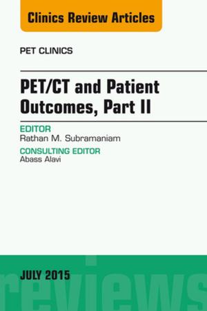 bigCover of the book PET/CT and Patient Outcomes, Part II, An Issue of PET Clinics, E-Book by 