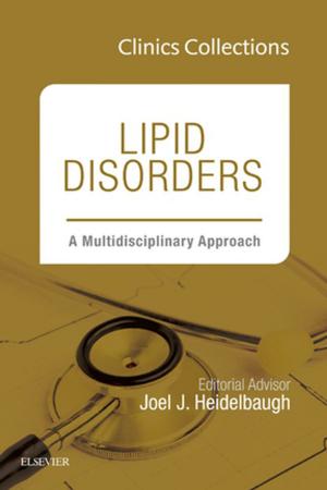 Cover of the book Lipid Disorders: A Multidisciplinary Approach, Clinics Collections, 1e, (Clinics Collections), E-Book by Keith L. Moore, BA, MSc, PhD, DSc, FIAC, FRSM, FAAA, T. V. N. Persaud, MD, PhD, DSc, FRCPath (Lond.), FAAA, Mark G. Torchia, MSc, PhD