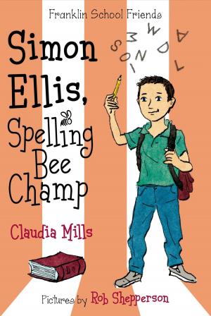 Cover of the book Simon Ellis, Spelling Bee Champ by Laura Gehl