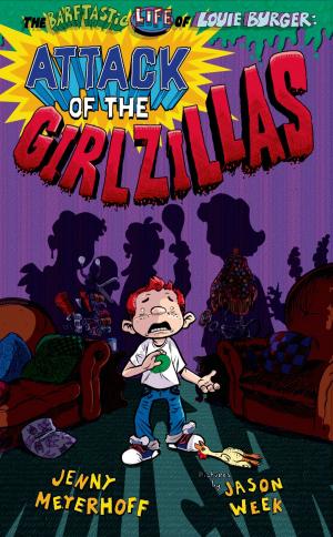 Cover of the book Attack of the Girlzillas by Billy Steers