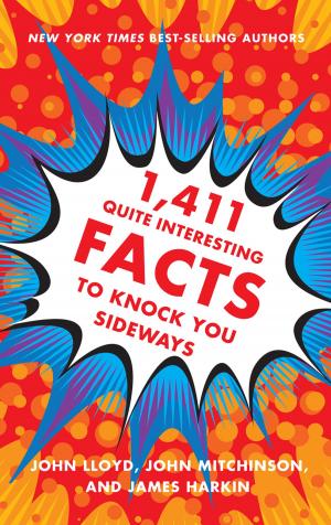 Cover of the book 1,411 Quite Interesting Facts to Knock You Sideways by Richard Mabey