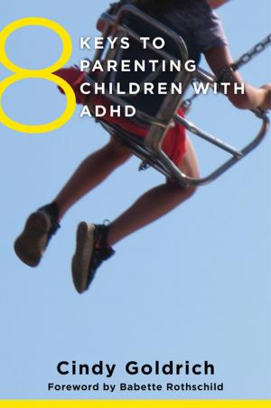 Cover of the book 8 Keys to Parenting Children with ADHD (8 Keys to Mental Health) by Joan Silber