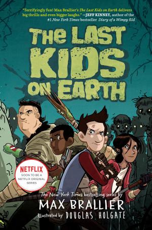 Cover of the book The Last Kids on Earth by M. A. Larson