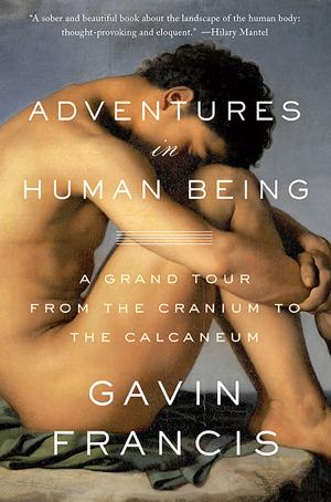 Cover of the book Adventures in Human Being by Sarah Churchwell