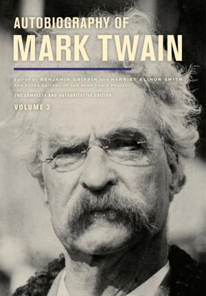 Cover of the book Autobiography of Mark Twain, Volume 3 by Mark Twain