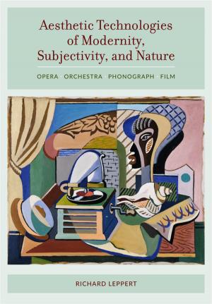 bigCover of the book Aesthetic Technologies of Modernity, Subjectivity, and Nature by 