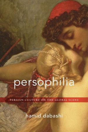 Cover of the book Persophilia by Beth Lew-Williams
