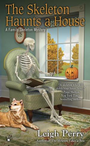 Cover of the book The Skeleton Haunts a House by Jasinda Wilder