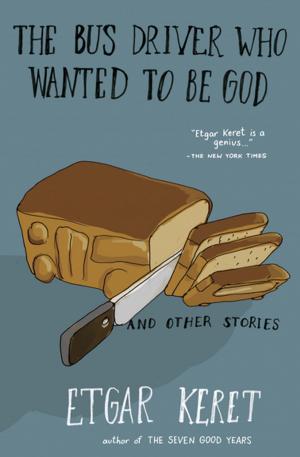 Cover of the book The Bus Driver Who Wanted to Be God &amp; Other Stories by Jon Sharpe