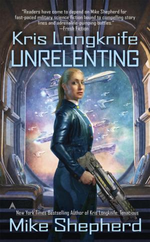 bigCover of the book Kris Longknife: Unrelenting by 