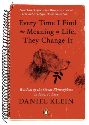 Book cover of Every Time I Find the Meaning of Life, They Change It