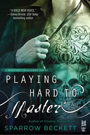 Cover of the book Playing Hard to Master by Shayla Black