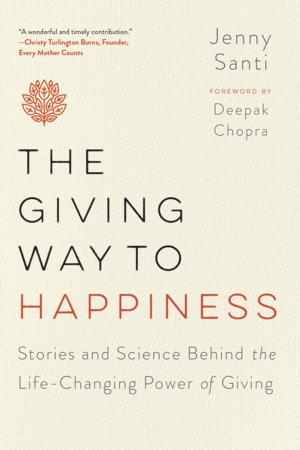 Cover of the book The Giving Way to Happiness by Danielle LaPorte