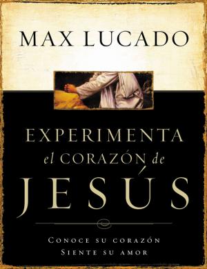 Cover of the book Experimente el corazón de Jesús by Charles R. Swindoll